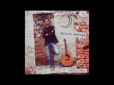 Antoine Armedan - Sous la lune (audio)
