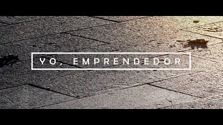 Yo, emprendedor (corto documental)