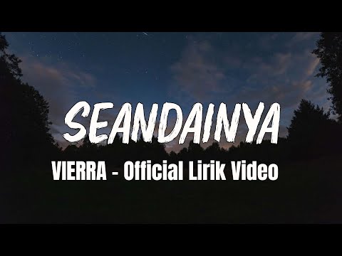 Seandainya - Vierra (Lirik Lagu - Lyrics)