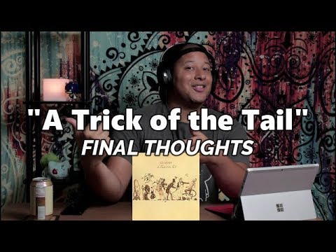 Genesis- A Trick of the Tail (Final Thoughts)