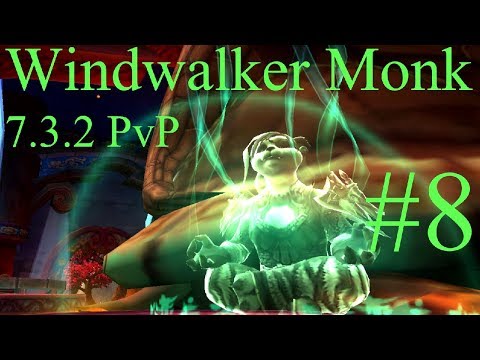 Windwalker Monk 7.3.2 PvP | WoW Battlegrounds #8