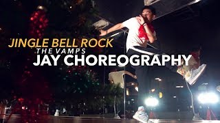 Jingle Bell Rock - The Vamps (JayChoreography)