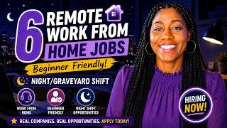 6 Overnight Remote Work From Home Jobs Hiring NOW in 2026 | Graveyard Shift | Beginner Friendly