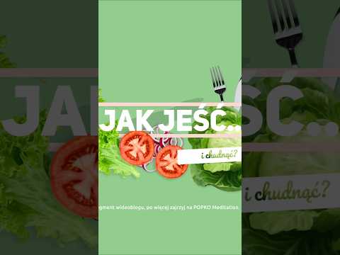 [POPKO Świat Medytacji] Jak jeść, by zdrowieć i szczupleć dzięki Skalom Duchowym? ????#zdrowie #motywacja #dieta