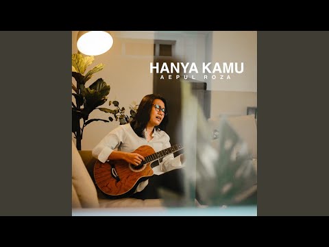 Hanya Kamu