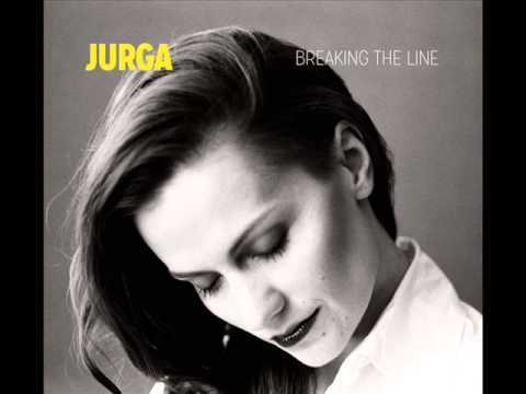 Jurga - Breaking the Line