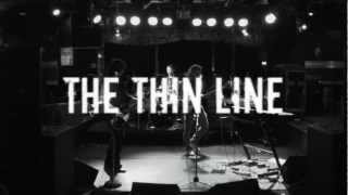 The Thin Line - Pushin' (live)