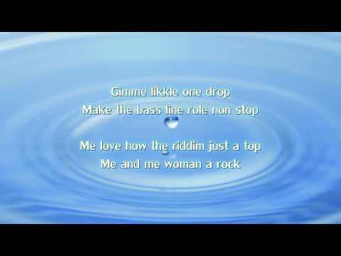 Tarrus Riley - Gimme Likkle One Drop (lyrics on screen) Tropical Escape Riddim