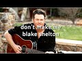 Don't make me  Blake Shelton #KaraokeCentral