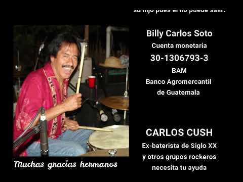 Músicos Chapines - Carlos Cush necesita tu ayuda. Favor de compartir este video. Gracias