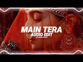 Kalank Title Track Main Tera Kalank Edit Audio