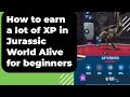 How to get a lot of XP in Jurassic world alive for beginners A Guide