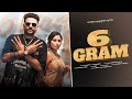 6 GRAM OFFICIAL VIDEO BS BHATTI FT JASHANMEET LATEST NEW PUNJABI SONG 2025