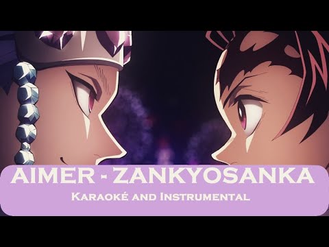 Karaoke and Instrumental - Demon Slayer Opening - AIMER  -  Zankyosanka