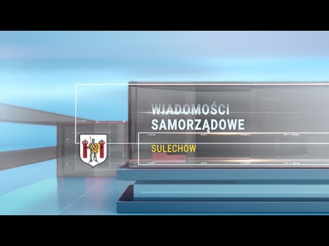 Wiadomości Samorządowe - Sulechów (maj 2025)