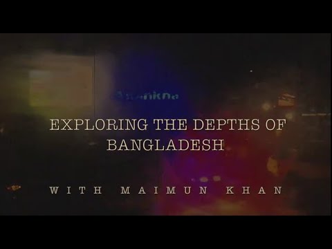 Exploring The Depths of Bangladesh || The Traveller's Paradise