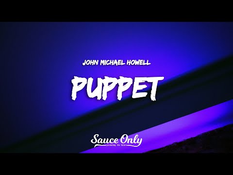John Michael Howell - Puppet (Lyrics)
