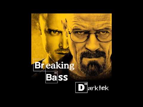 Darktek - Breaking Bass! (Breaking bad Remix)