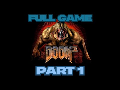 DOOM 3 BFG Edition Full Game Gameplay Walkthrough Campaign Part 1 No Commentary