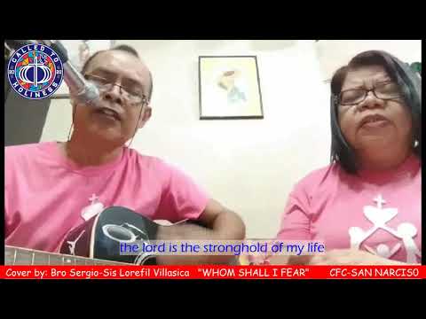 Whom shall i fear  CFC San Narciso