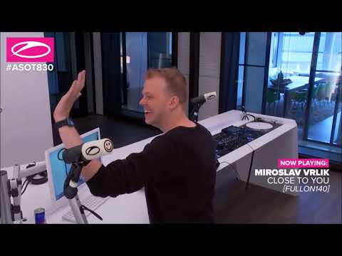ASOT 830 - "MIROSLAV VRLIK - CLOSE TO YOU [FULLON140]"