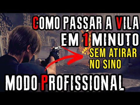 COMO PASSAR DA VILA EM 1 MINUTO (sem atirar no sino) MODO PROFISSIONAL - RESIDENT EVIL 4 REMAKE