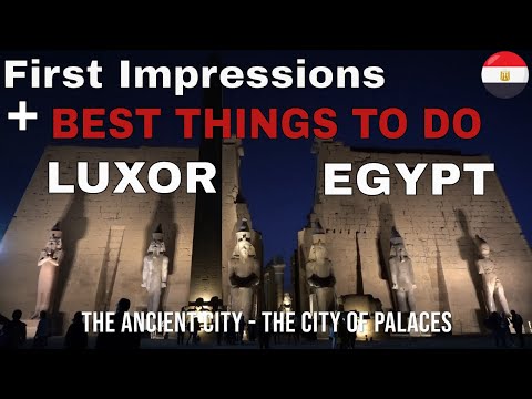 Egypt’s ANCIENT City of Palaces - First Impressions of LUXOR, EGYPT | Hidden Secrets & MORE
