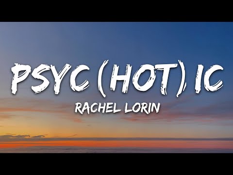 Rachel Lorin - psyc(hot)ic (Lyrics) [7clouds Release]