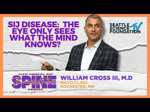 SIJ Disease : The Eye Only Sees What the Mind Knows - William Cross III, M.D.