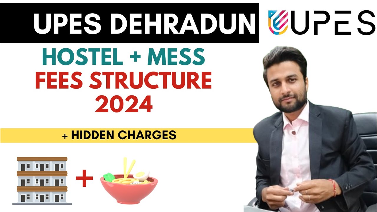 UPES DEHRADUN HOSTEL FEES + Hidden charges 2025 | UPES Dehradun fees 2024 | upes dehradun
