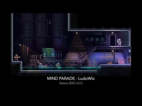 LudoWic - MIND PARADE (Katana ZERO DLC)