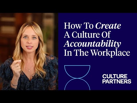 How To Create A Culture Of Accountability In The Workplace