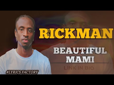 Beautiful Mami - Rickman (Lyrics video)#lyricsfactory