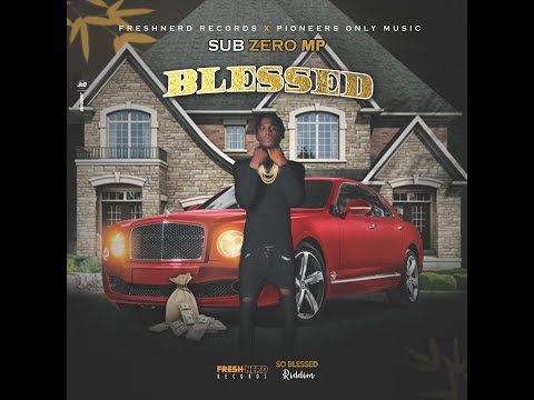 Subzero MP - Blessed (lyricVideo)