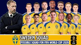Sweden Possible Squad FIFA World Cup 2026 | Sweden Squad Depth FIFA 2026