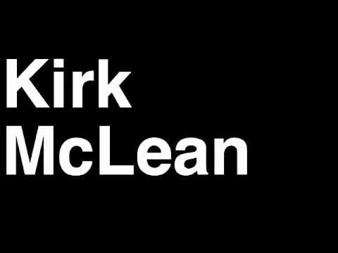 How to Pronounce Kirk McLean Vancouver Canucks NHL Hockey Fight Shootout Goal Hit Save