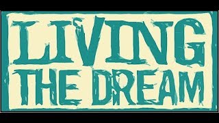 LIVING THE DREAM - SEASON 1 EP 1