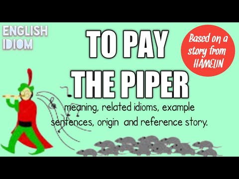 English Idiom : To Pay The Piper | Reference Story | The Pied Piper Of Hamelin