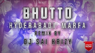 Bhutto Pakka Hyderabadi Marfa Remix By Dj Sai Kriz