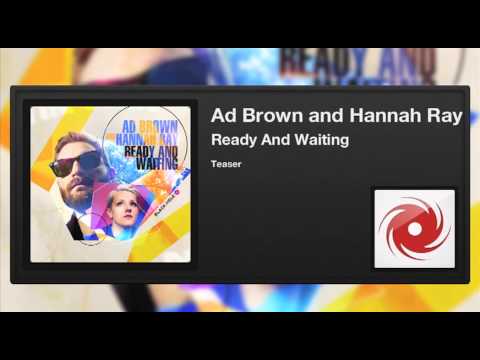 Ad Brown and Hannah Ray - Ready And Waiting (Teaser)