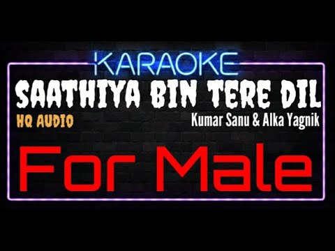 Karaoke Saathiya Bin Tere Dil Mane Naa For Male HQ Audio - Kumar Sanu & Alka Yagnik Ost. Himmat