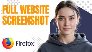 How to Capture Entire Website Screenshot in Firefox