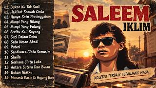 Download lagu Saleem Iklim Full Album Terbaik | Lagu SlowRock Malaysia 90an TERENAK TERPOPULER TANPA IKLAN mp3