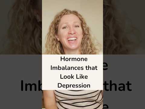 Hormone Imbalances That Look Like Depression