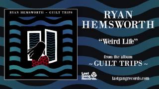 Ryan Hemsworth - Weird Life