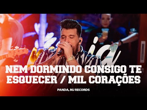 Nem Dormindo Consigo Te Esquecer  Mil Corações - Panda Cantor
