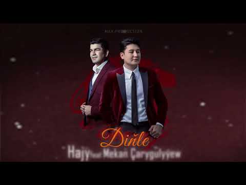Hajy & Mekan Carygulyyew - Dinle (Official wideo)
