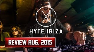Hyte  Amnesia Ibiza August 2015