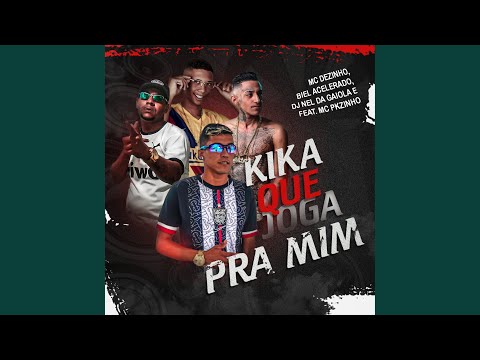 Kika Que Joga pra Mim