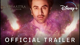 Brahmāstra: Part One - Shiva | Official Trailer | Disney+